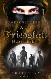 Cover von Geschichten aus Friedstatt Band: 3 Friedstatt muss leben!