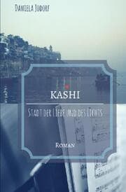 Cover von KASHI - Stadt der Liebe und des Lichts