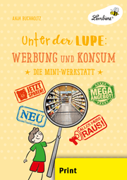 Cover von Unter der Lupe: Werbung und Konsum
