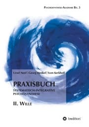 Cover von Praxisbuch Systematisch-Integrative Psychosynthese: II. Wille