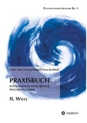 Cover von Praxisbuch Systematisch-Integrative Psychosynthese: II. Wille