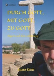 Cover von Durch Gott, mit Gott, zu Gott