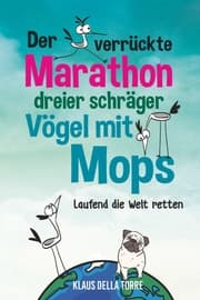 Cover von Der verrückte Marathon dreier schräger Vögel mit Mops