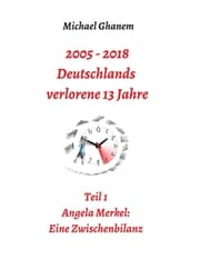 Cover von 2005 - 2013: Deutschlands verlorene 13 Jahre