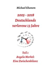 Cover von 2005 - 2013: Deutschlands verlorene 13 Jahre