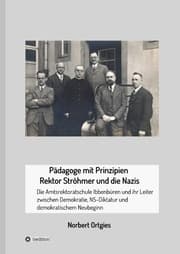 Cover von Pädagoge mit Prinzipien - Rektor Ströhmer und die Nazis