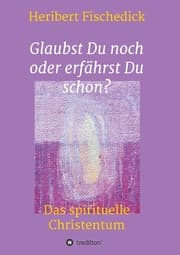 Cover von Glaubst Du noch oder erfährst Du schon?