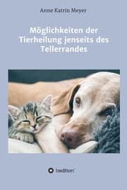 Cover von Möglichkeiten der Tierheilung jenseits des Tellerrandes