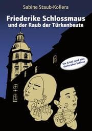 Cover von Friederike Schlossmaus und der Raub der Türkenbeute
