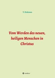 Cover von Vom Werden des neuen, heiligen Menschen in Christus