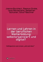 Cover von Lernen und Lehren in der beruflichen Weiterbildung: selbstorganisiert und digital?