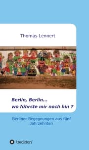 Cover von Berlin, Berlin...wo führste mir noch hin