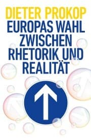 Cover von Europas Wahl zwischen Rhetorik und Realität