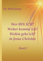 Cover von Wer BIN ICH? Woher komme ich? Wohin gehe ich? in Jesus Christus