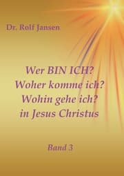 Cover von Wer BIN ICH? Woher komme ich? Wohin gehe ich? in Jesus Christus