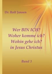 Cover von Wer BIN ICH? Woher komme ich? Wohin gehe ich? in Jesus Christus