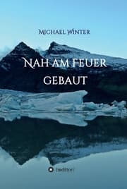 Cover von Nah am Feuer gebaut