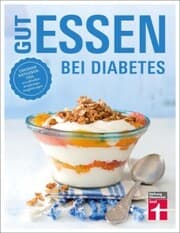 Cover von Gut essen bei Diabetes: Rezepte & praktische Kochtipps für die Ernährungsumstellung und Behandlung von Diabetes Typ 2