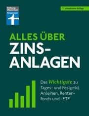 Cover von Alles über Zinsanlagen - von den ersten Schritten der Geldanlage bis zur finalen Strategie - mit nützlichen Checklisten