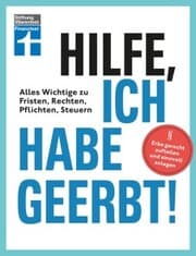 Cover von Hilfe, ich habe geerbt! - Basiswissen für Erben, Sachwerte gerecht aufteilen, die wichtigsten Steuerregeln