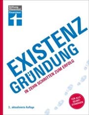 Cover von Existenzgründung - Förderung, Finanzplanung, Marketing, Recht & Steuern, Unternehmensgründung für Einsteiger