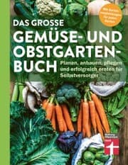 Cover von Das große Gemüse- und Obstgartenbuch - mit Tipps zu Pflanzen und Gartenarbeit für Anfänger und Profis