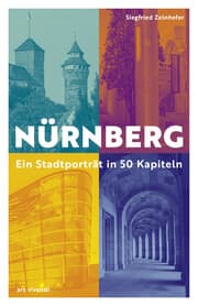 Cover von Nürnberg - Ein Stadtporträt in 50 Kapiteln