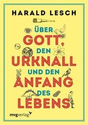 Cover von Über Gott, den Urknall und den Anfang des Lebens