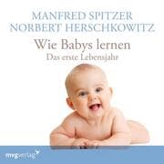 Cover von Wie Babys lernen - das erste Jahr