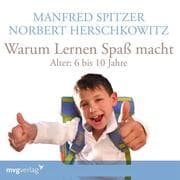 Cover von Warum lernen Spaß macht: 6-10 Jahre