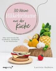 Cover von 30 kleine Häkelträume aus der Küche