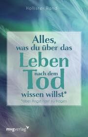 Cover von Alles, was du über das Leben nach dem Tod wissen willst