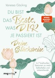 Cover von Du bist das Beste, was dir je passiert ist - deine Glücksreise