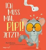 Cover von Ich muss mal Pipi! Jetzt!