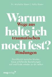 Cover von Warum halte ich noch fest? - Wege aus traumatischen Bindungen
