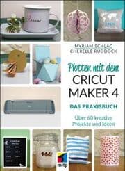 Cover von Plotten mit dem CRICUT MAKER 4