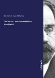 Cover von Das bittere Leiden unseres Herrn Jesu Christi