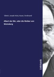 Cover von Albert der Bär, oder die Weiber von Weinsberg