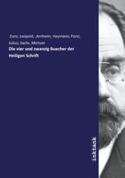 Cover von Die vier und zwanzig Buecher der Heiligen Schrift