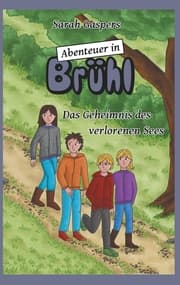 Cover von Abenteuer in Brühl - Das Geheimnis des verlorenen Sees