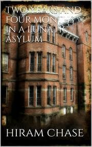 Cover von Two Years and Four Months in a Lunatic Asylum