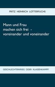 Cover von Mann und Frau machen sich frei - voreinander und voneinander
