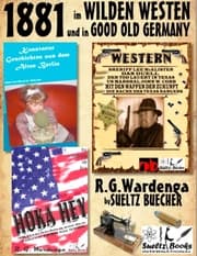 Cover von 1881 - im WILDEN WESTEN und in GOOD OLD GERMANY - R.G.Wardenga by SUELTZ BUECHER