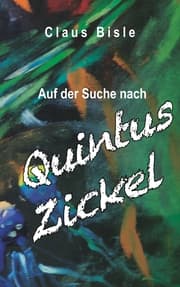 Cover von Auf der Suche nach Quintus Zickel