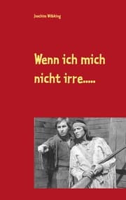 Cover von Wenn ich mich nicht irre.....
