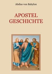Cover von Apostelgeschichte - Leben und Taten der zwölf Apostel Jesu Christi