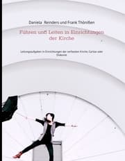 Cover von Führen und Leiten in Einrichtungen der Kirche