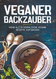 Cover von Vegan Backen - Mehr als 34 himmlische Vegane Rezepte zum Backen