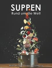 Cover von Suppen - Rund um die Welt
