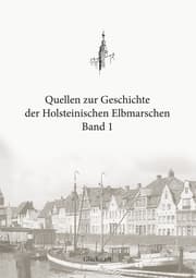 Cover von Quellen zur Geschichte der Holsteinischen Elbmarschen